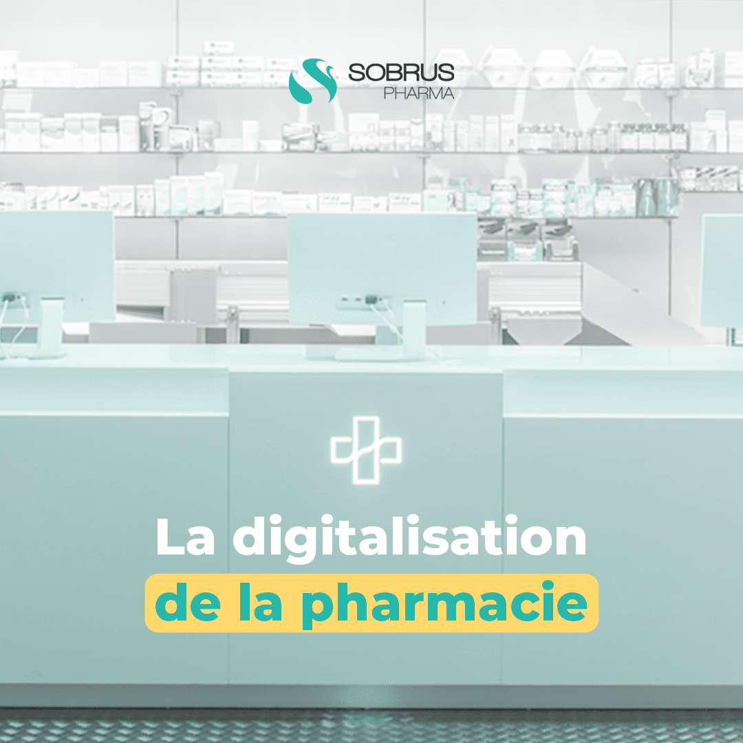 Sobrus Sobrus Pharma - Comment mettre en œuvre des outils numériques en officine
